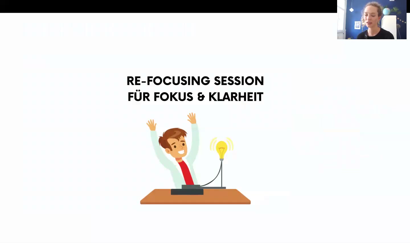 Eine Folie aus einem Zen & Go Webinar: Re-Focusing Session für Fokus und Klarheit